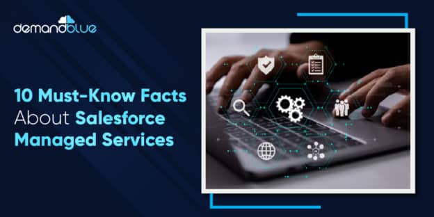 10 Must-Know Facts About Salesforce Managed Services
