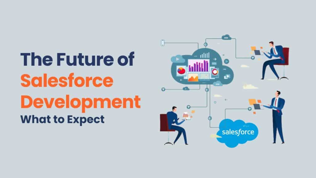 The Future of Salesforce Development