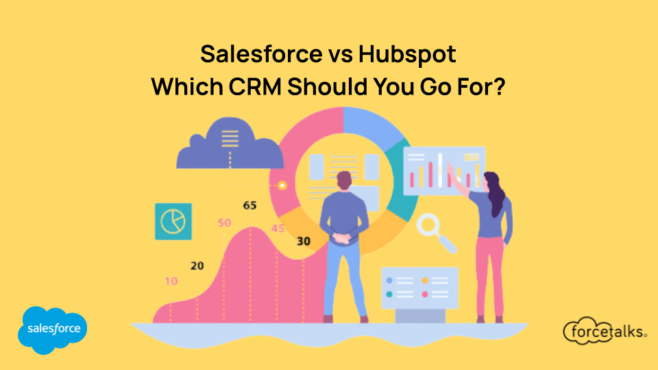 Salesforce vs Hubspot: Which CRM Should You Go For?