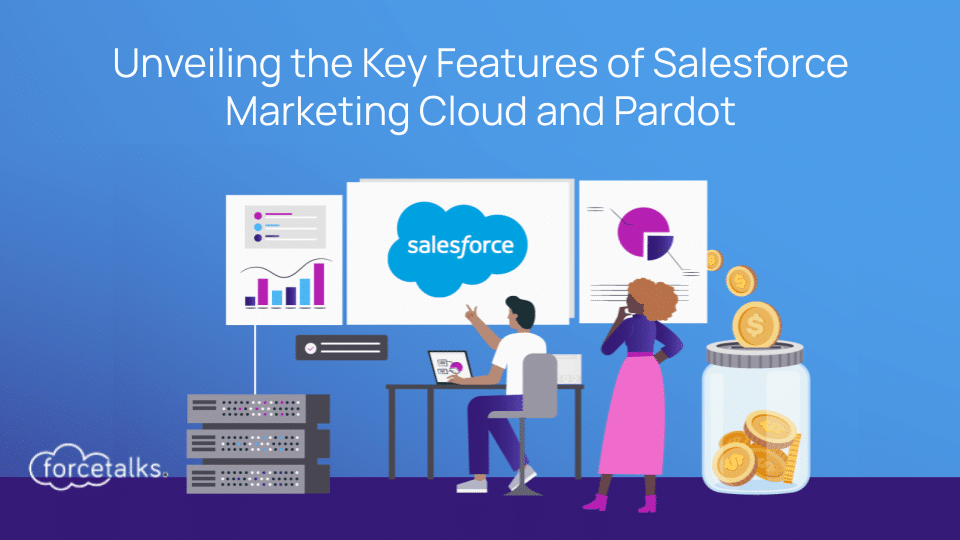 Unveiling the Key Features of Salesforce Marketing Cloud and Pardot