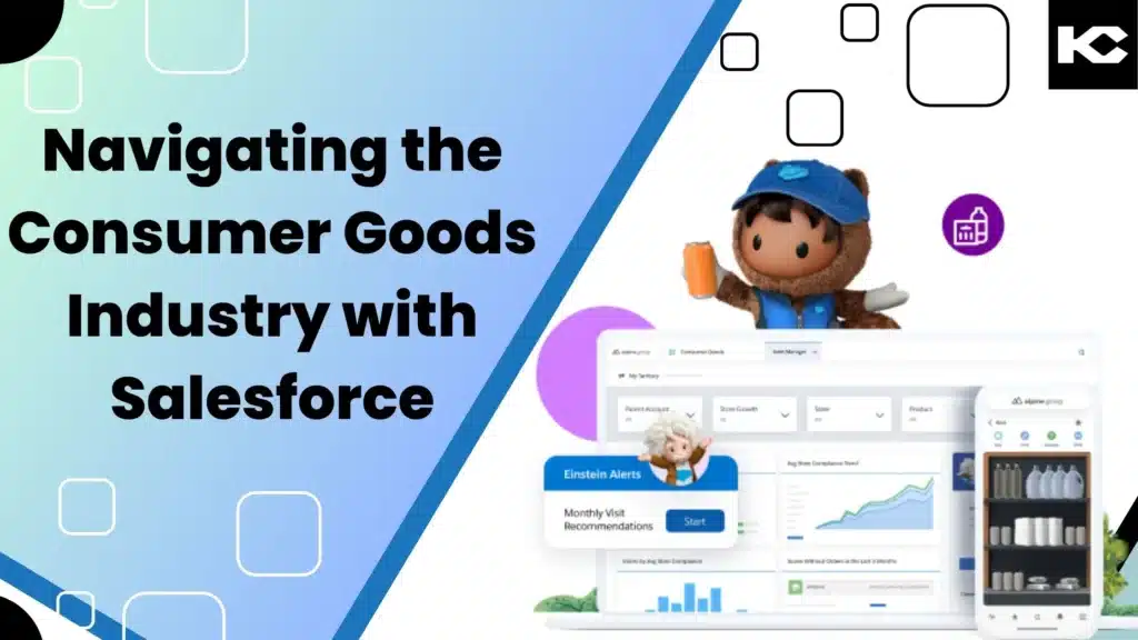 Navigating the Consumer Goods Industry with Salesforce