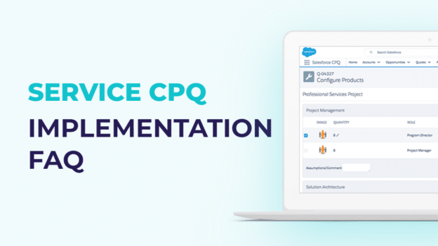 Salesforce CPQ Implementation FAQ