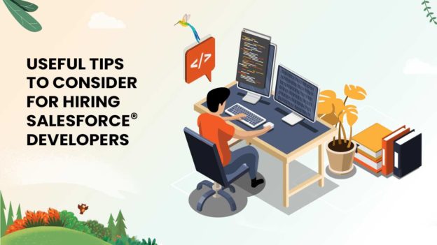 Useful Tips to Consider for Hiring Salesforce Developers