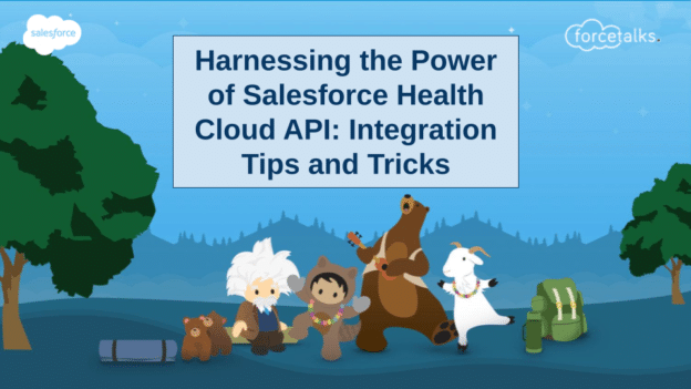 Harnessing the Power of Salesforce Health Cloud API: Integration Tips and Tricks