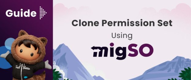 A Complete Guide to Clone Permission Set Using migSO
